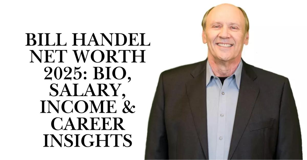 Bill Handel Net Worth