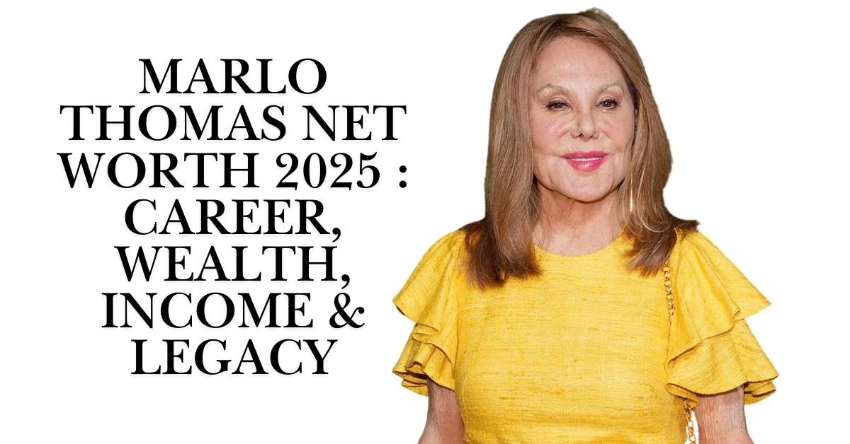 Marlo Thomas Net Worth