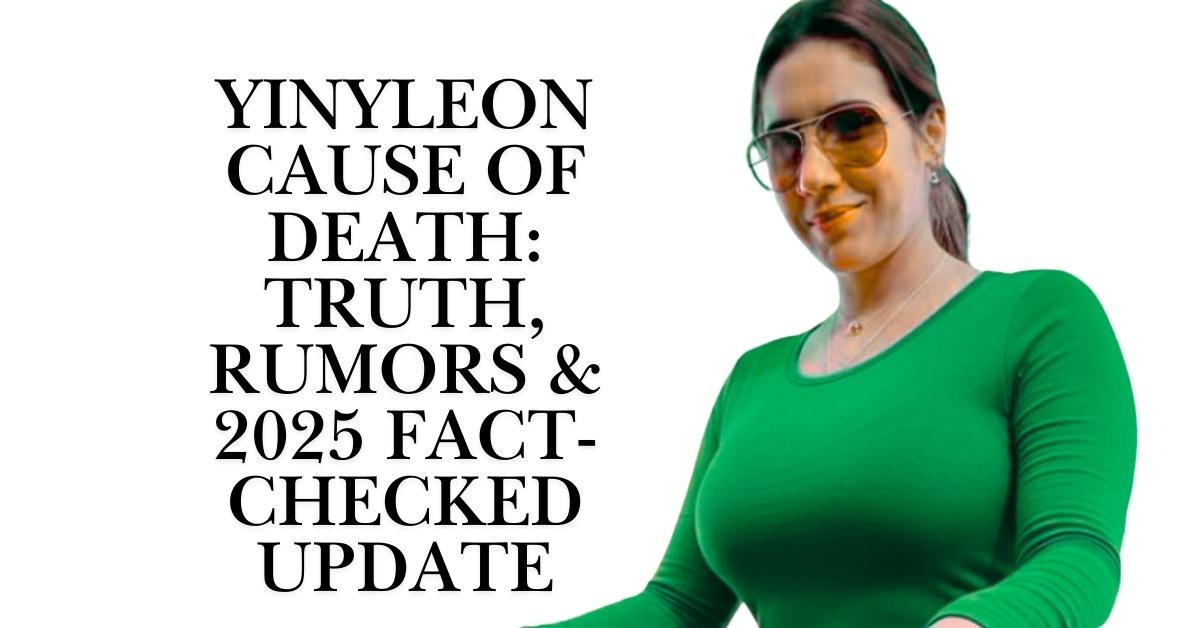 Yinyleon Cause of Death