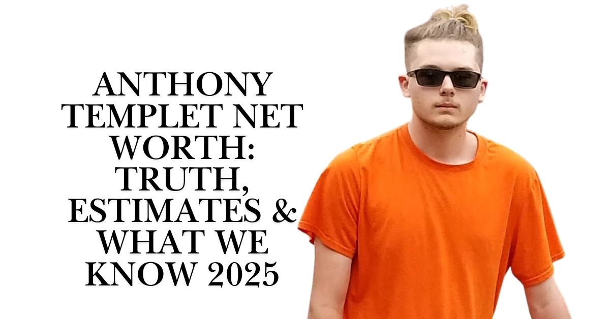 Anthony Templet Net Worth