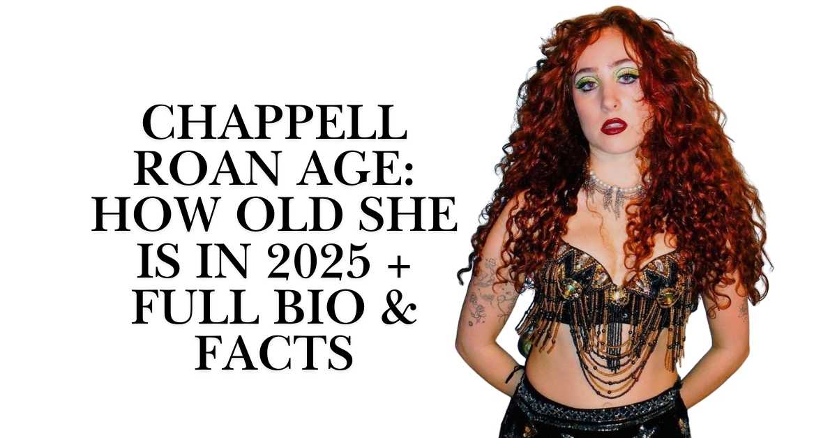 Chappell Roan Age