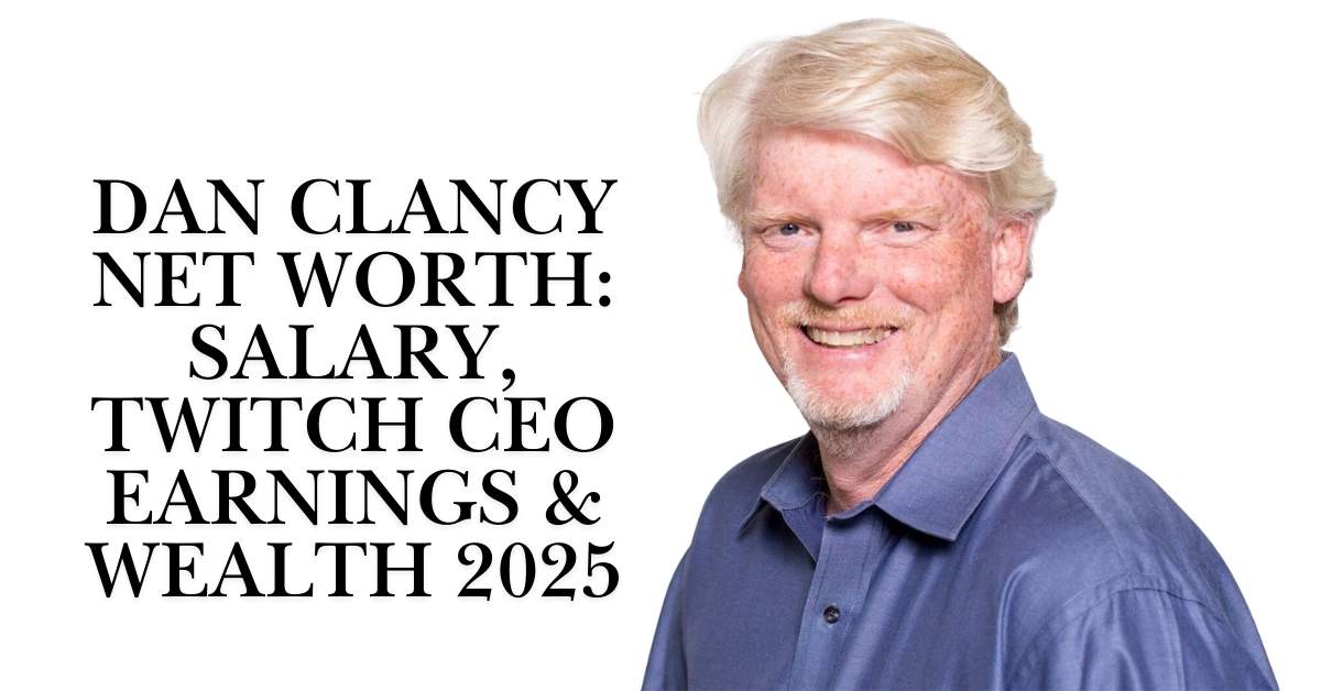 Dan Clancy Net Worth