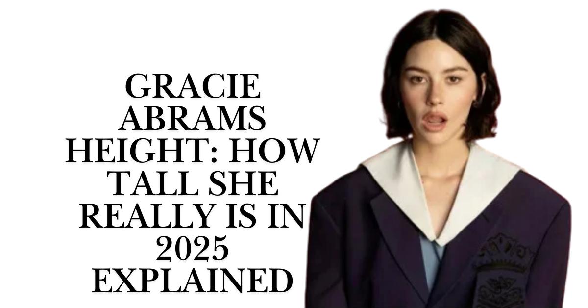 Gracie Abrams Height