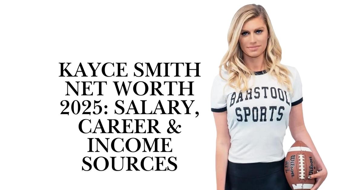 Kayce Smith Net Worth
