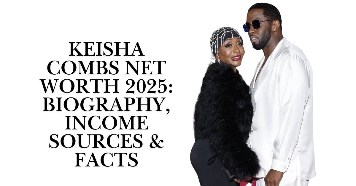 Keisha Combs Net Worth