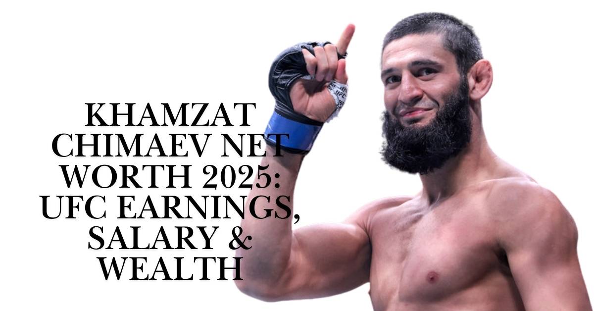 Khamzat Chimaev Net Worth