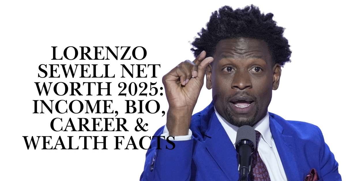 Lorenzo Sewell Net Worth
